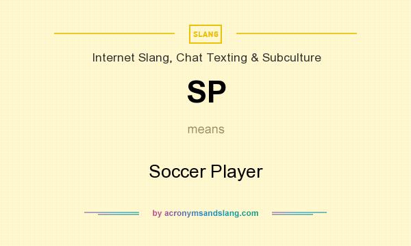 What does SP mean? It stands for Soccer Player