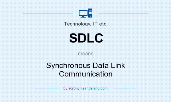 What does SDLC mean? It stands for Synchronous Data Link Communication