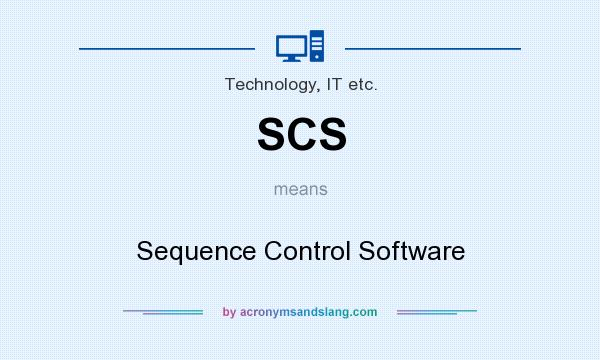 What does SCS mean? It stands for Sequence Control Software