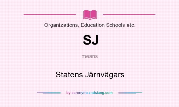 What does SJ mean? It stands for Statens Järnvägars