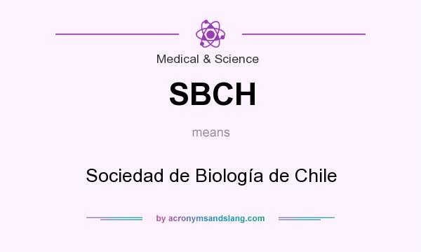 What does SBCH mean? It stands for Sociedad de Biología de Chile