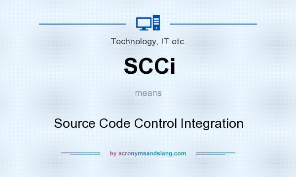 What does SCCi mean? It stands for Source Code Control Integration
