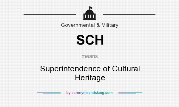 What does SCH mean? It stands for Superintendence of Cultural Heritage