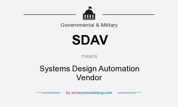 What does SDAV mean? It stands for Systems Design Automation Vendor