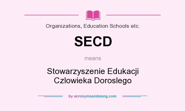 What does SECD mean? It stands for Stowarzyszenie Edukacji Czlowieka Doroslego