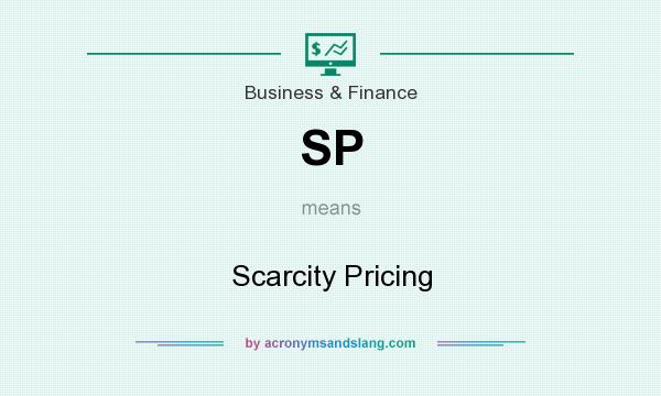 What does SP mean? It stands for Scarcity Pricing