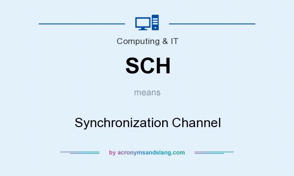What does SCH mean? It stands for Synchronization Channel