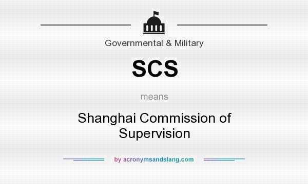 What does SCS mean? It stands for Shanghai Commission of Supervision