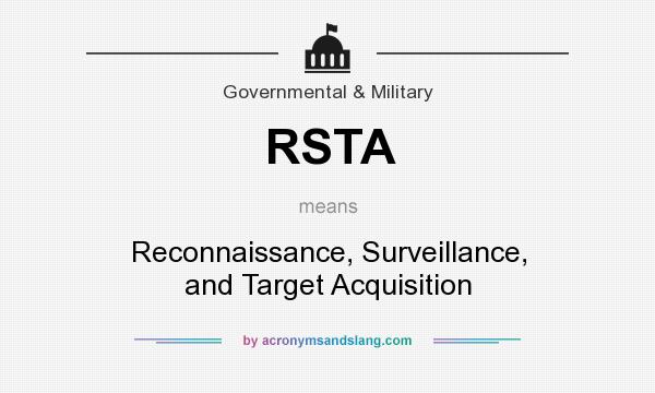 What does RSTA mean? It stands for Reconnaissance, Surveillance, and Target Acquisition