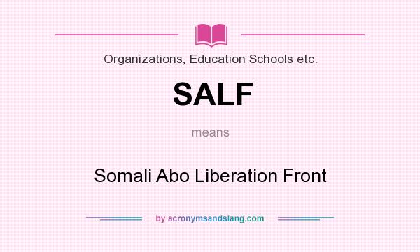 What does SALF mean? It stands for Somali Abo Liberation Front