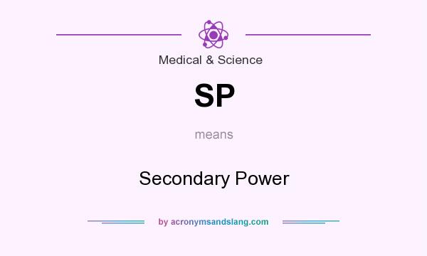 What does SP mean? It stands for Secondary Power