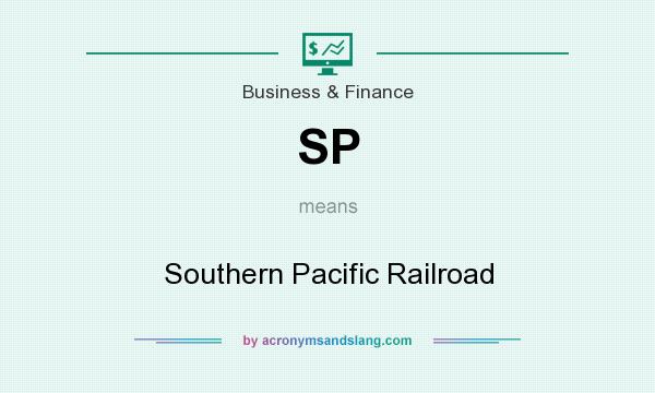 What does SP mean? It stands for Southern Pacific Railroad
