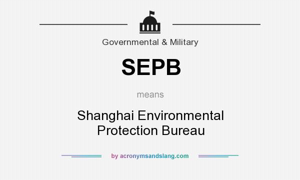 What does SEPB mean? It stands for Shanghai Environmental Protection Bureau