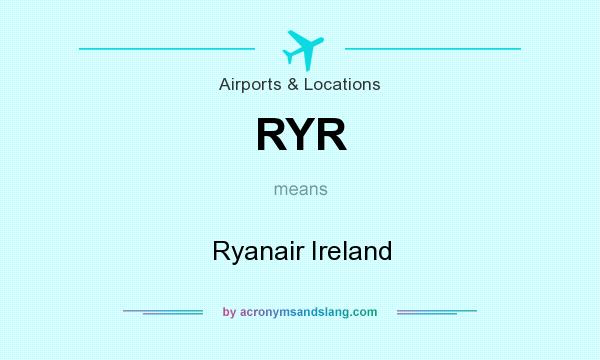What does RYR mean? It stands for Ryanair Ireland
