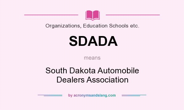What does SDADA mean? It stands for South Dakota Automobile Dealers Association