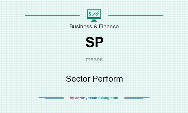 What does SP mean? It stands for Sector Perform