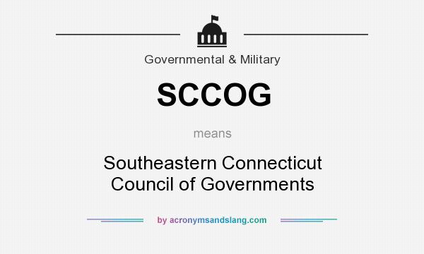 What does SCCOG mean? It stands for Southeastern Connecticut Council of Governments