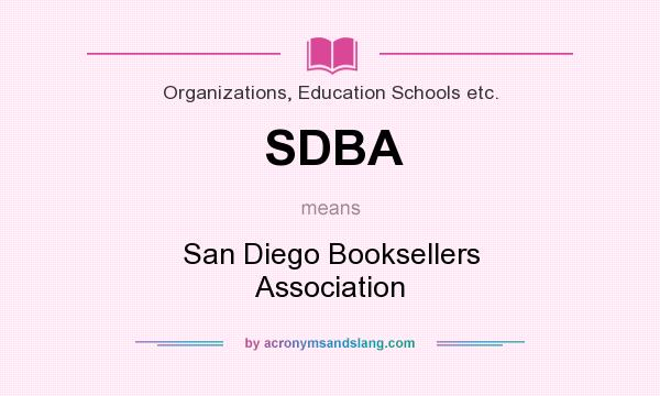 What does SDBA mean? It stands for San Diego Booksellers Association