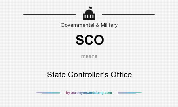 What does SCO mean? It stands for State Controller’s Office