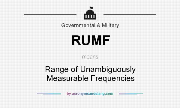 What does RUMF mean? It stands for Range of Unambiguously Measurable Frequencies
