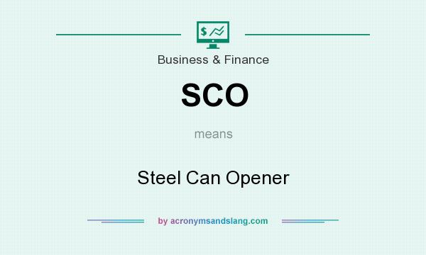What does SCO mean? It stands for Steel Can Opener