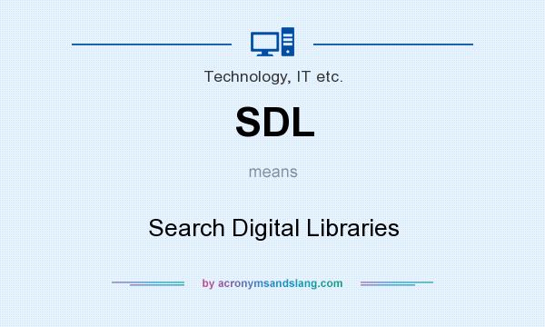 What does SDL mean? It stands for Search Digital Libraries