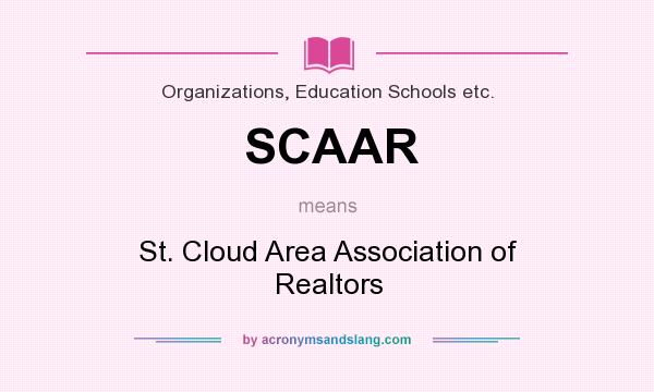 What does SCAAR mean? It stands for St. Cloud Area Association of Realtors