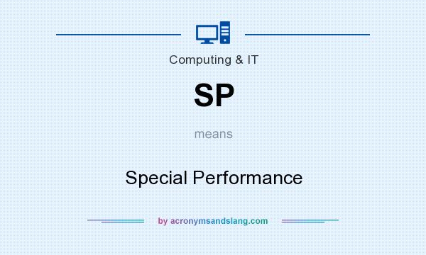 What does SP mean? It stands for Special Performance