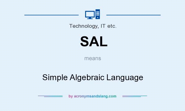 What does SAL mean? It stands for Simple Algebraic Language