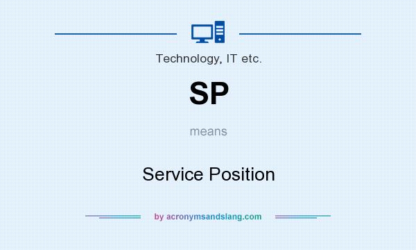What does SP mean? It stands for Service Position