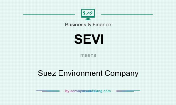 What does SEVI mean? It stands for Suez Environment Company