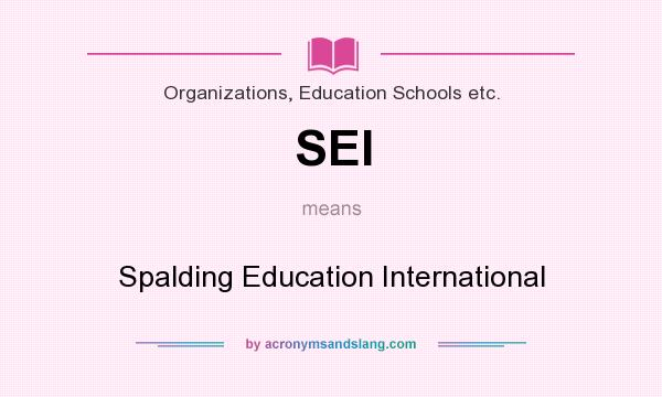 What does SEI mean? It stands for Spalding Education International