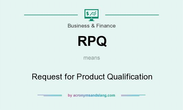 What does RPQ mean? It stands for Request for Product Qualification