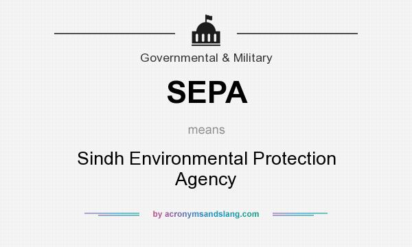What does SEPA mean? It stands for Sindh Environmental Protection Agency
