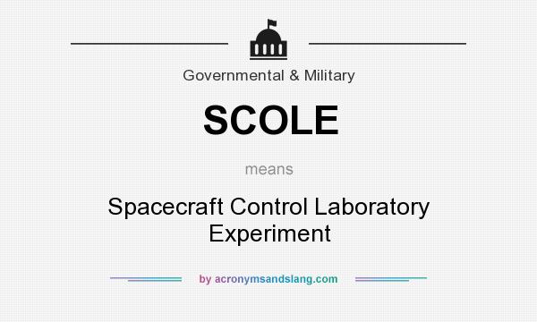 What does SCOLE mean? It stands for Spacecraft Control Laboratory Experiment