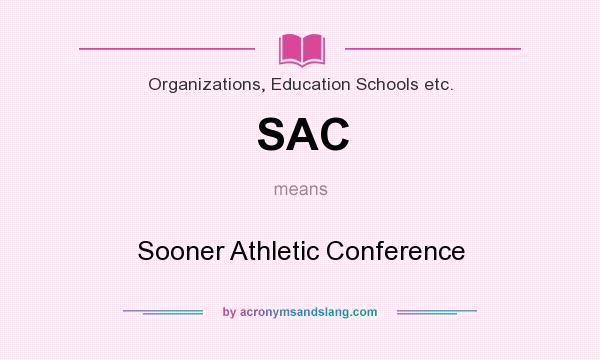 What does SAC mean? It stands for Sooner Athletic Conference