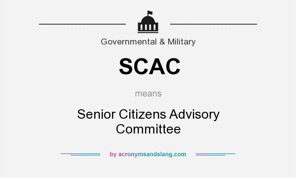 What does SCAC mean? It stands for Senior Citizens Advisory Committee