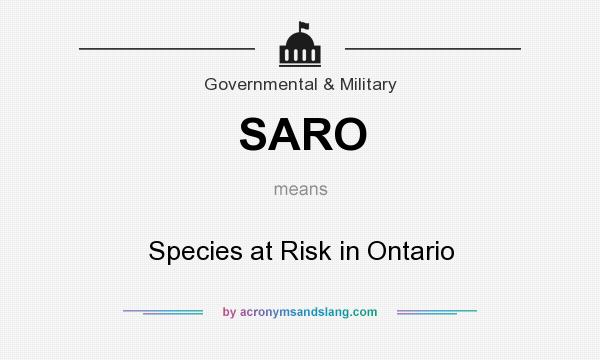 What does SARO mean? It stands for Species at Risk in Ontario
