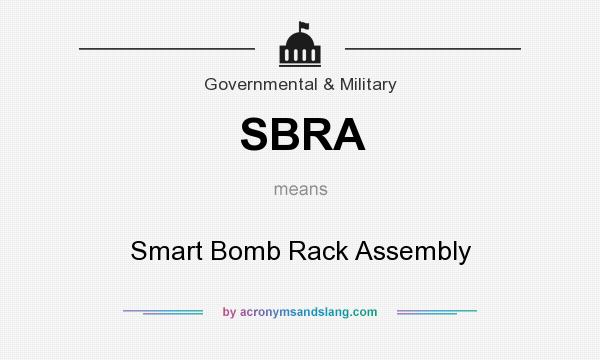 What does SBRA mean? It stands for Smart Bomb Rack Assembly