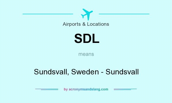 What does SDL mean? It stands for Sundsvall, Sweden - Sundsvall