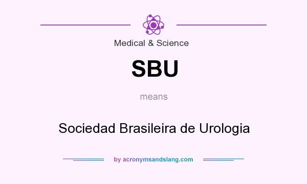 What does SBU mean? It stands for Sociedad Brasileira de Urologia