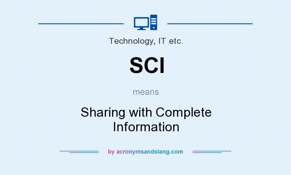 What does SCI mean? It stands for Sharing with Complete Information