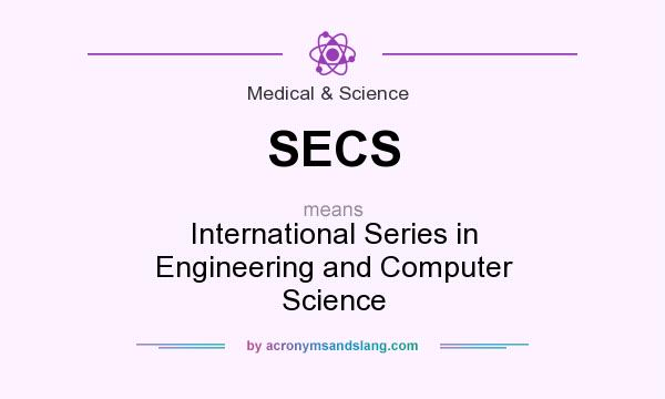 What does SECS mean? It stands for International Series in Engineering and Computer Science