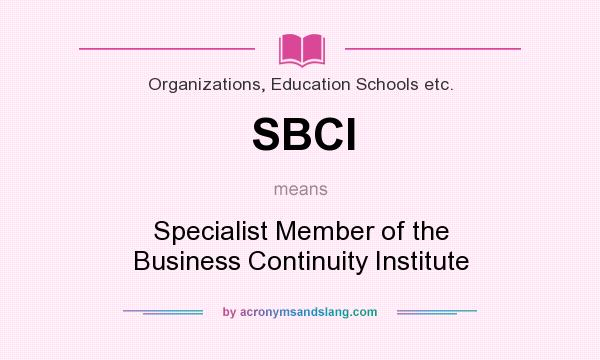 What does SBCI mean? It stands for Specialist Member of the Business Continuity Institute