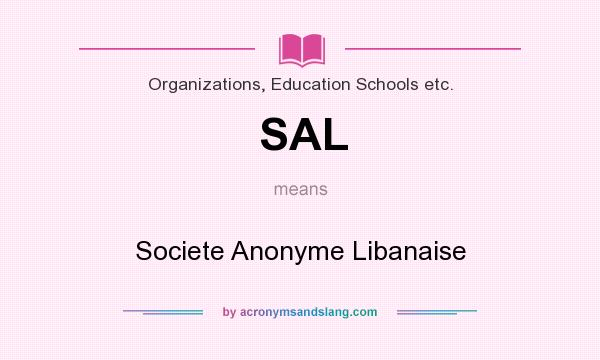 What does SAL mean? It stands for Societe Anonyme Libanaise