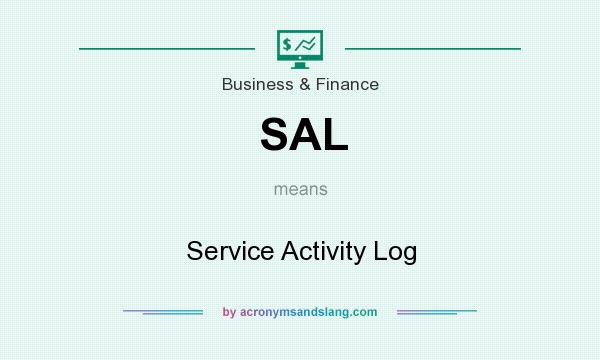 What does SAL mean? It stands for Service Activity Log