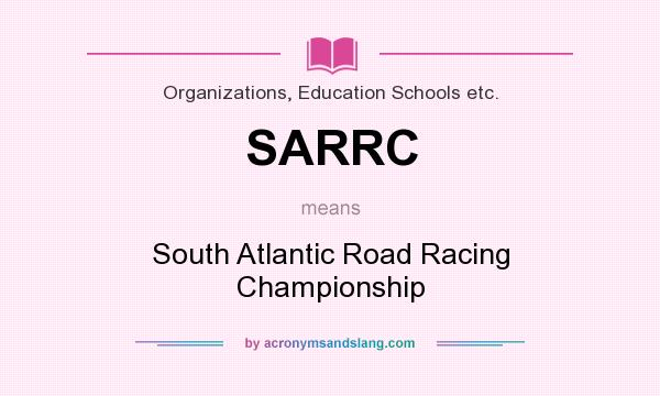 What does SARRC mean? It stands for South Atlantic Road Racing Championship