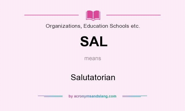 What does SAL mean? It stands for Salutatorian