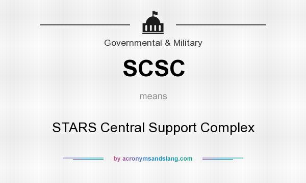 What does SCSC mean? It stands for STARS Central Support Complex