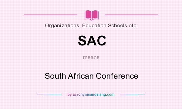 What does SAC mean? It stands for South African Conference